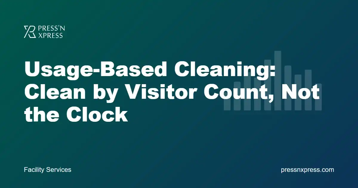 Usage-Based Cleaning: How People Counters Let You Clean by Visitor Count, Not the Clock