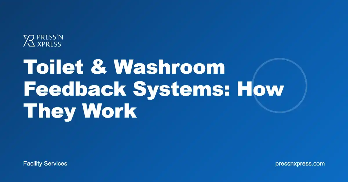 Toilet Feedback System: How Washroom Feedback Works in Busy Facilities